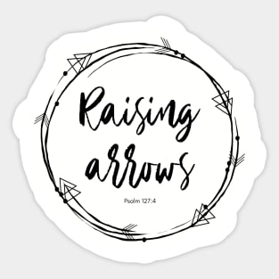 Raising Arrows Sticker